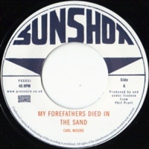 Moore, Carl 'My Forefathers Died In The Sand'  7"